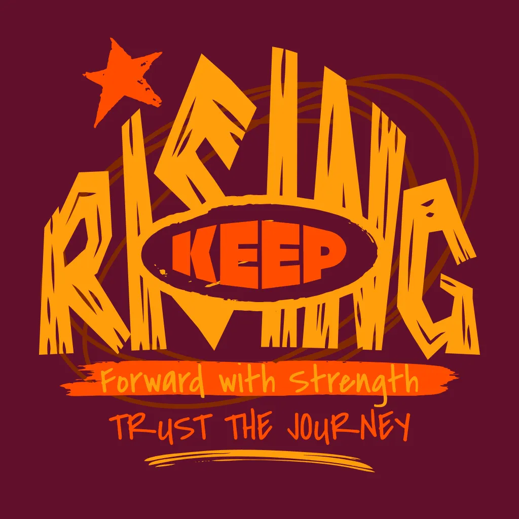 Keep Rising Svg Kittl | The AI-First Design Platform for Creators